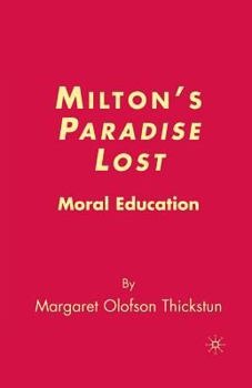 Paperback Milton's Paradise Lost: Moral Education Book