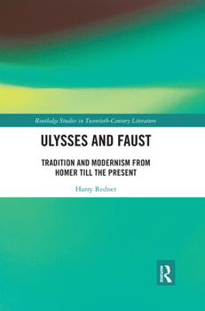 Paperback Ulysses and Faust: Tradition and Modernism from Homer till the Present Book