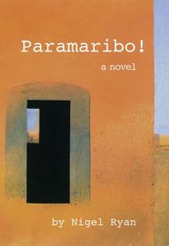 Paperback Paramaribo!: a novel in two parts Book