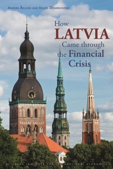 Paperback How Latvia Came Through the Financial Crisis Book