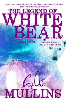 Hardcover The Legend Of White Bear (Extended Edition) Book