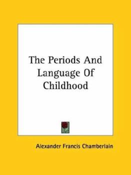 Paperback The Periods And Language Of Childhood Book