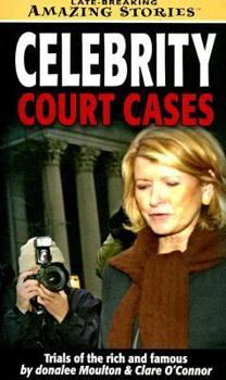 Mass Market Paperback Celebrity Court Cases: Trials of the Rich and Famous Book