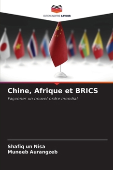 Chine, Afrique et BRICS (French Edition)