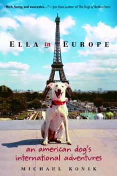 Paperback Ella in Europe: An American Dog's International Adventures Book