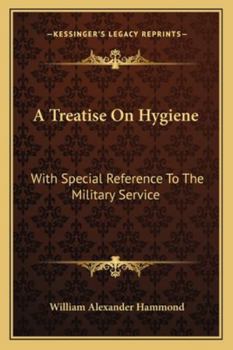 Paperback A Treatise On Hygiene: With Special Reference To The Military Service Book