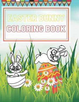 Paperback Easter Bunny Coloring Book: Cute and fun images for toddlers Book