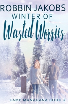 Paperback Winter of Wasted Worries: A Sweet Winter Romance Book