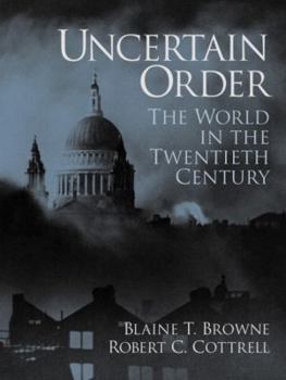 Paperback Uncertain Order: The World in the Twentieth Century Book