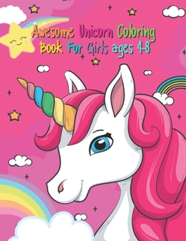 Awesome Unicorn Coloring Book For Girls ages 4-8