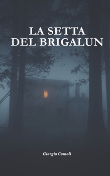 Paperback La Setta del Brigalun: Le indagini del commissario Romano [Italian] Book