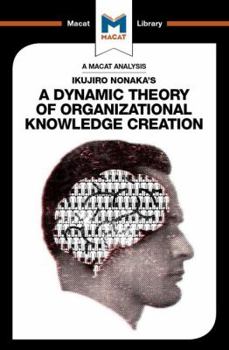 Hardcover An Analysis of Ikujiro Nonaka's a Dynamic Theory of Organizational Knowledge Creation Book