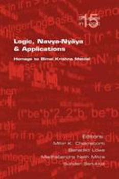 Paperback Logic, Navya-Nyaya and Applications. Homage to Bimak Krishna Matilal Book