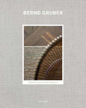 Hardcover Bernd Gruber: Interior Design & Craftsmanship [German] Book