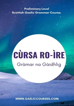 Paperback Cùrsa Ro-ìre Gràmar na Gàidhlig [Gaelic] Book