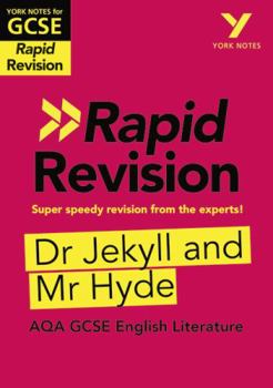 York Notes for Aqa GCSE Rapid Revision: Jekyll and Hyde Catch Up, Revise and Be Ready for and 2023 and 2024 Exams and Assessments