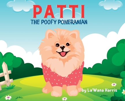 Hardcover Patti The Poofy Pomeranian Book