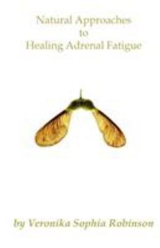 Paperback Natural Approaches to Healing Adrenal Fatigue Book