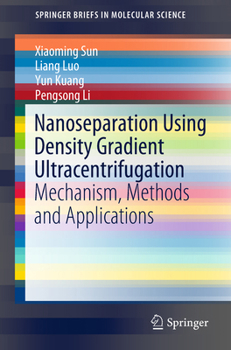 Paperback Nanoseparation Using Density Gradient Ultracentrifugation: Mechanism, Methods and Applications Book