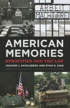 American Memories: Atrocities and the Law