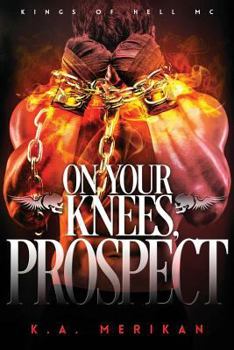 Paperback On Your Knees, Prospect (BDSM gay biker romance) Book