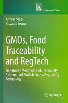 GMOs, Food Traceability and RegTech: Genetically Modified Food, Traceability Systems and Blockchain as a Regulatory Technology