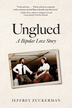 Paperback Unglued: A Bipolar Love Story Book
