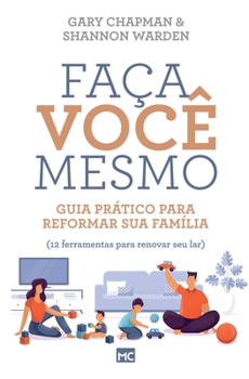 Paperback Faça você mesmo: Guia prático para reformar sua família [Portuguese] Book