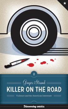 Hardcover Killer on the Road: Violence and the American Interstate Book