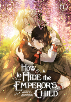 Paperback How to Hide the Emperor's Child, Volume 1 Book