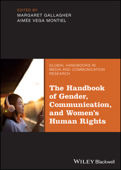 Hardcover The Handbook of Gender, Communication, and Women's Human Rights Book