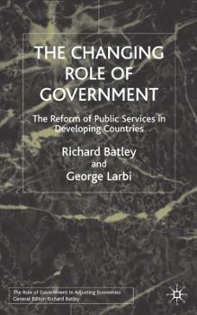 Digital The Changing Role of Government: The Reform of Public Services in Developing Countries Book