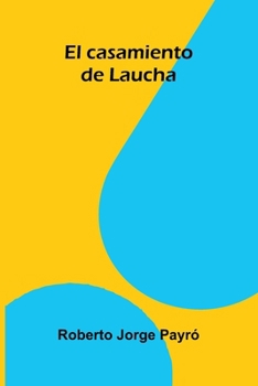 El casamiento de Laucha (Spanish Edition)