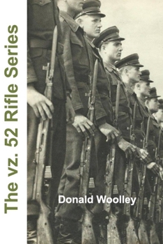 Paperback The vz. 52 Rifle Series: The Czech vz. 52 and vz. 52/57 Rifles: Their History, Use, and Maintenance Book