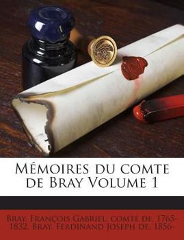 Paperback Mémoires du comte de Bray Volume 1 [French] Book