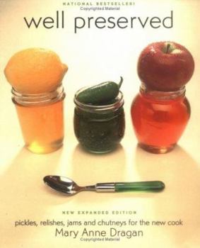 Paperback Well Preserved: Pickles, Relishes, Jams, and Chutney's for the New Cook Book