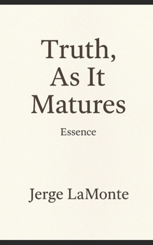 Paperback Truth As It Matures: Essence Book