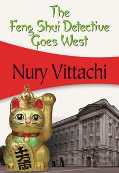 Mr Wong Goes West: A Feng Shui Detective Novel - Book #5 of the Feng Shui Detective