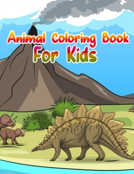 Animal Coloring Book For Kids: Cute Animals: Relaxing Coloring Book for Kids, Cute Horses, Birds, Owls, Elephants, Dogs, Cats, Turtles, Bears, Rabbits, Ages 2-4, 4-8, 8-12,