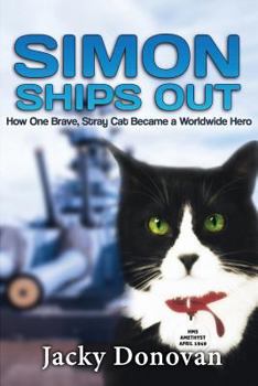 Paperback Simon Ships Out: How One Stray, Brave Cat Became a Worldwide Hero: Based on a True Story Book