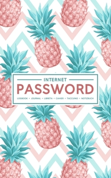 Paperback Internet Password Logbook - Journal - Libreta - Cahier - Taccuino - Notizbuch: 100 Page Password Book to Track & Organize Your Computer Logins, Intern Book
