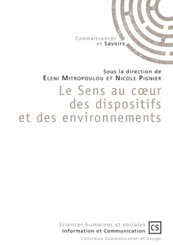 Paperback Le Sens au coeur des dispositifs et des environnements [French] Book