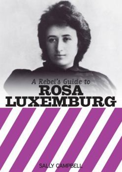 Paperback Rebel's Guide to Rosa Luxemburg Book