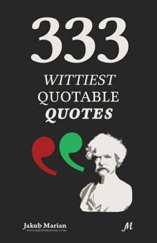 Paperback 333 Wittiest Quotable Quotes Book
