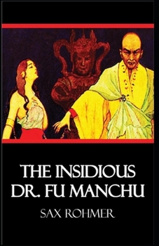 The Insidious Dr. Fu-Manchu Illustrated