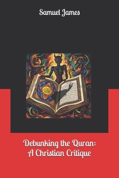 Paperback Debunking the Quran: A Christian Critique Book