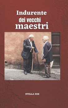 Indurente dei vecchi maestri