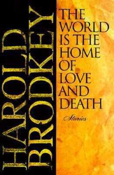 Paperback The World Is the Home of Love and Death Book