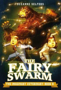The Fairy Swarm - Book #6 of the Imaginary Veterinary