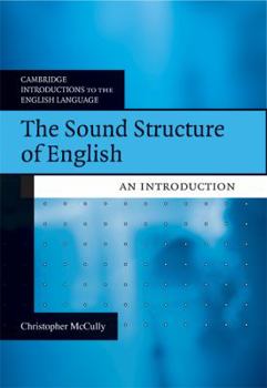 The Sound Structure of English: An Introduction - Book  of the Cambridge Introductions to the English Language